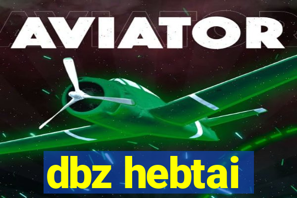 dbz hebtai